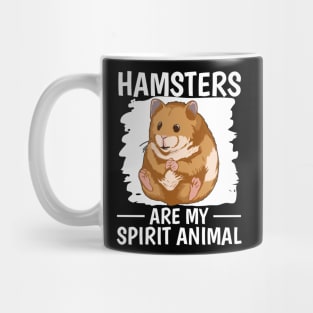 Hamsters Are My Spirit Animal Mug